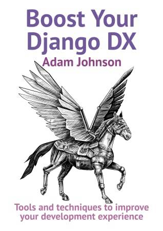  Boost Your Django DX
