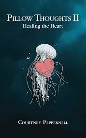 Pillow Thoughts II: Healing the Heart