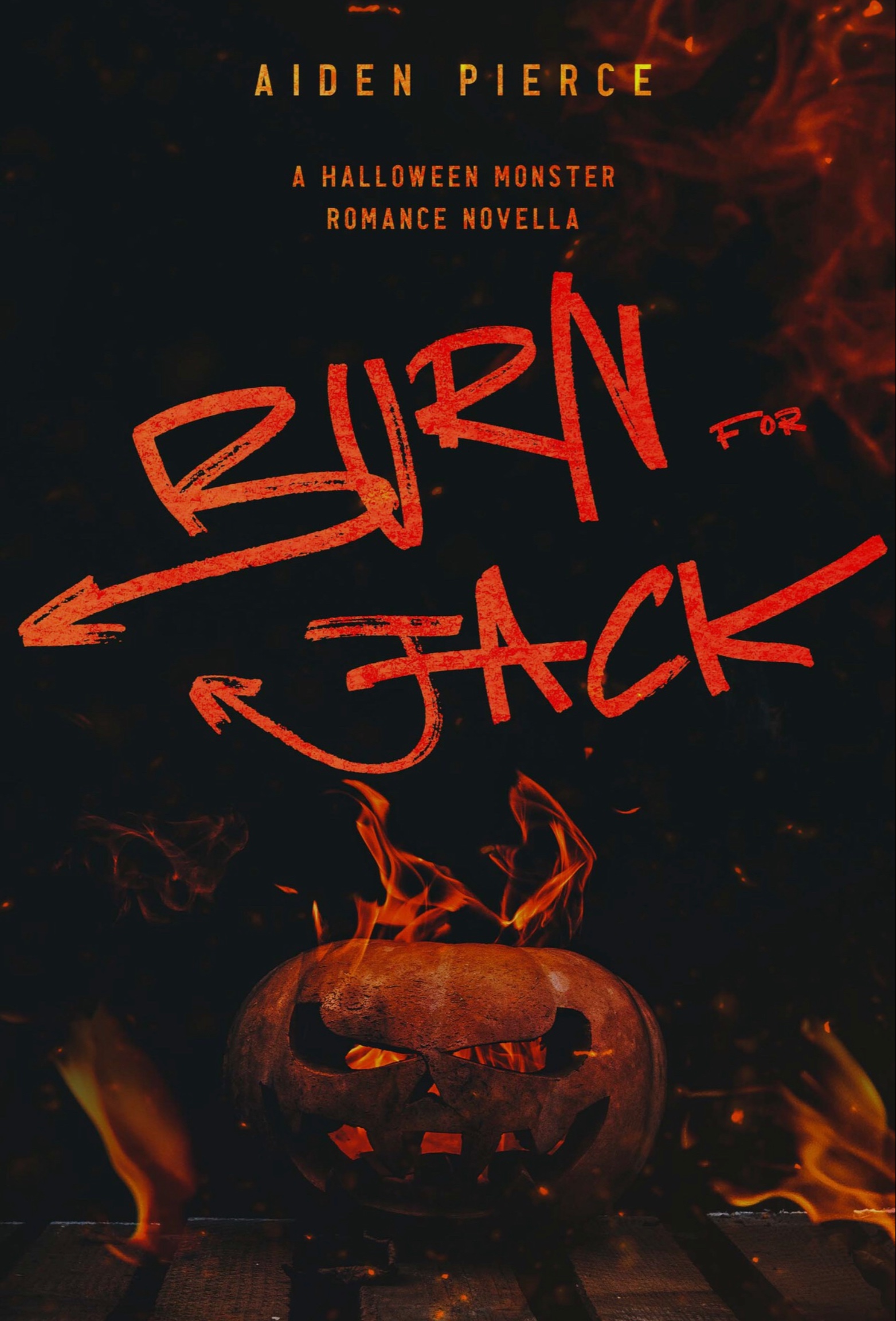 Burn for Jack: A Dark Halloween Monster Romance