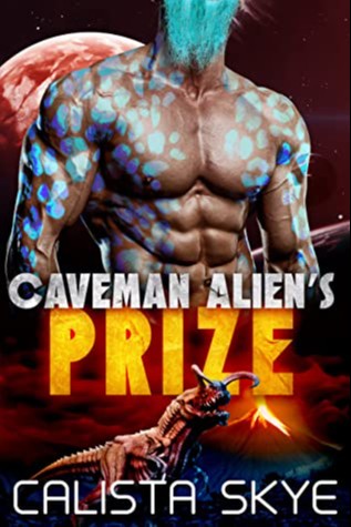 Caveman Alien’s Prize 