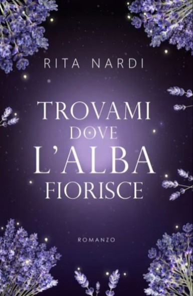 Trovami Dove L'Alba Fiorisce
