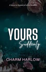 Yours suddenly 