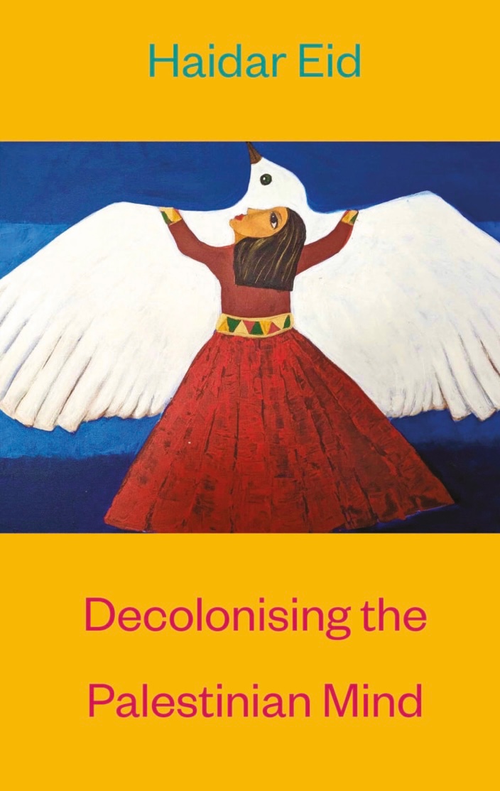 Decolonising the Palestinian Mind