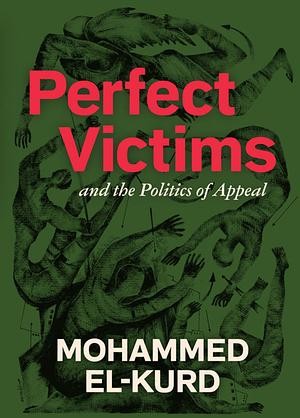 Perfect Victims: And the Politics of Appeal