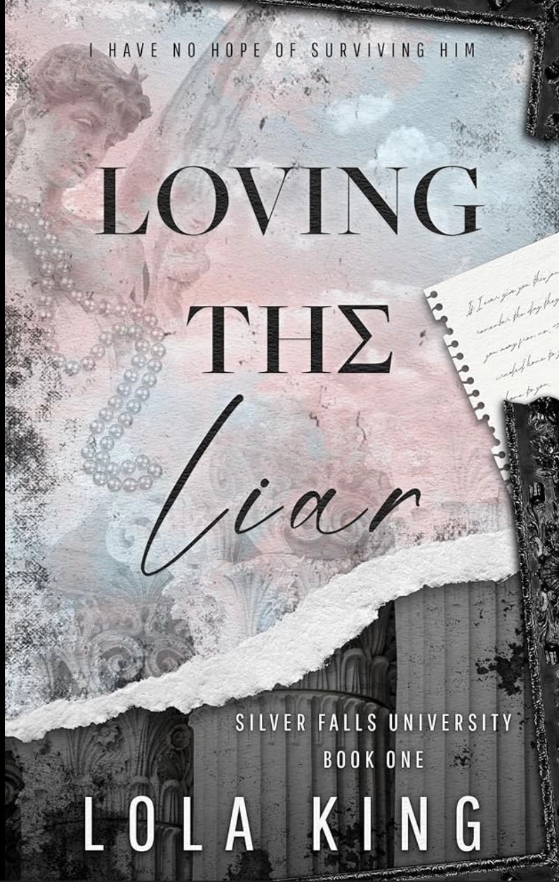 Loving The Liar: A Dark Romance (Silver Falls University Book 1)