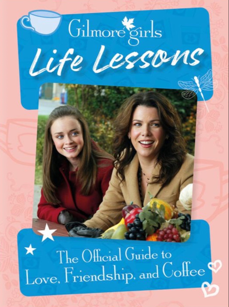 Gilmore Girls Life Lessons