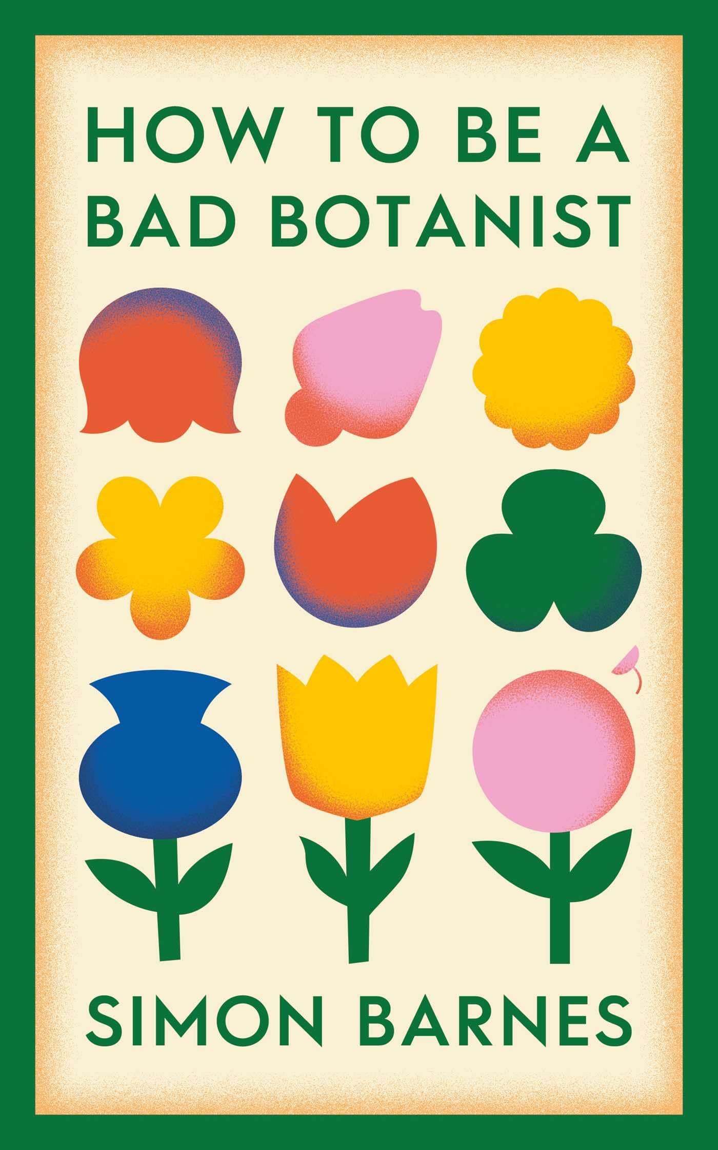 How to Be a Bad Botanist