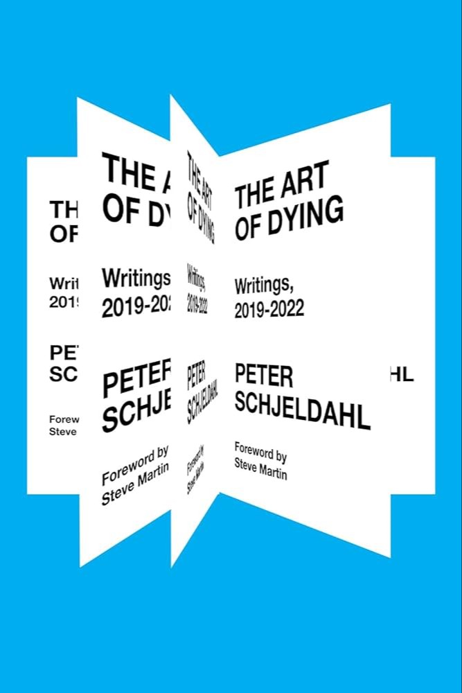 The Art of Dying: Writings 2019-2022