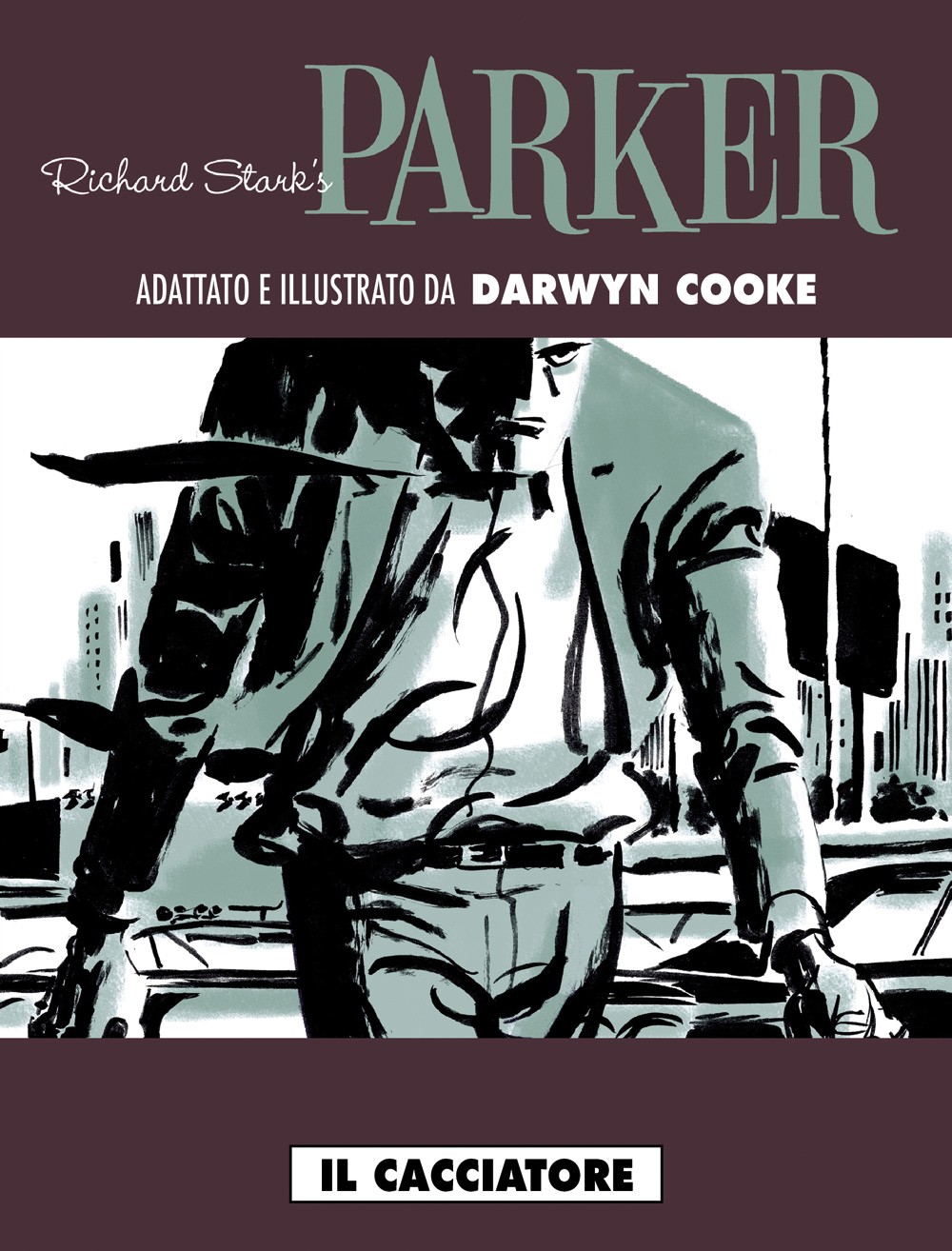 Richard Stark's Parker Vol.1 - Il Cacciatore