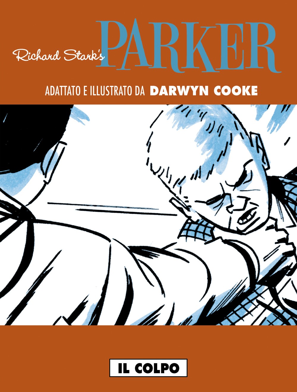 Richard Stark's Parker Vol.3 - Il Colpo