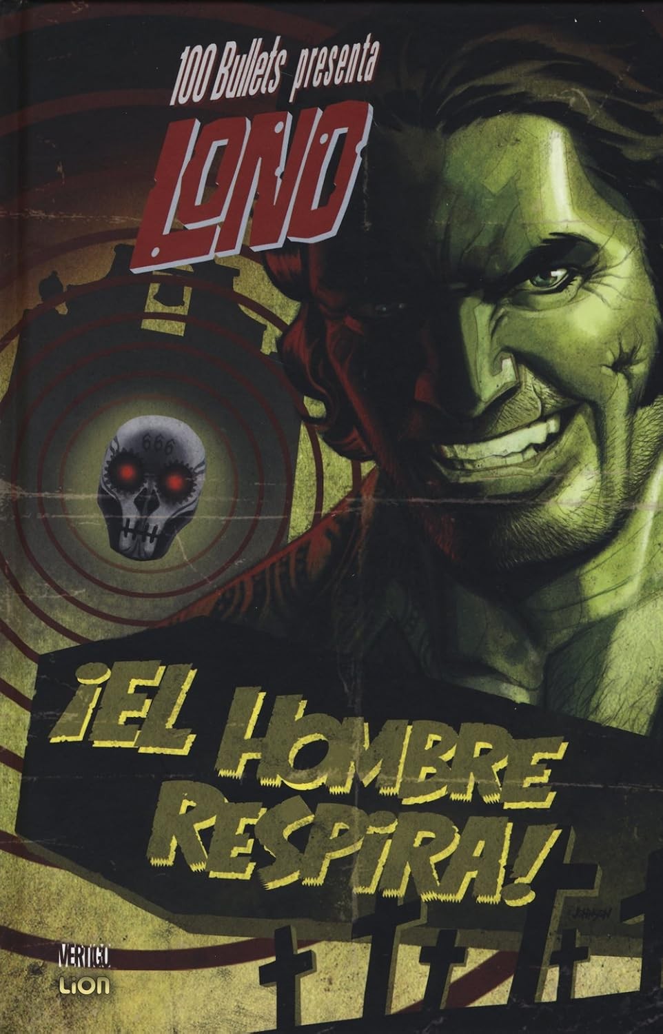 100 Bullets Presenta: Lono. El Hombre Respira!