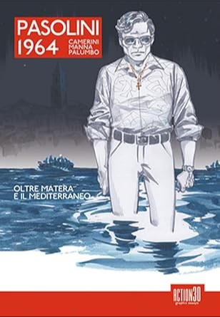 Pasolini 1964. Oltre Matera e il Mediterraneo.