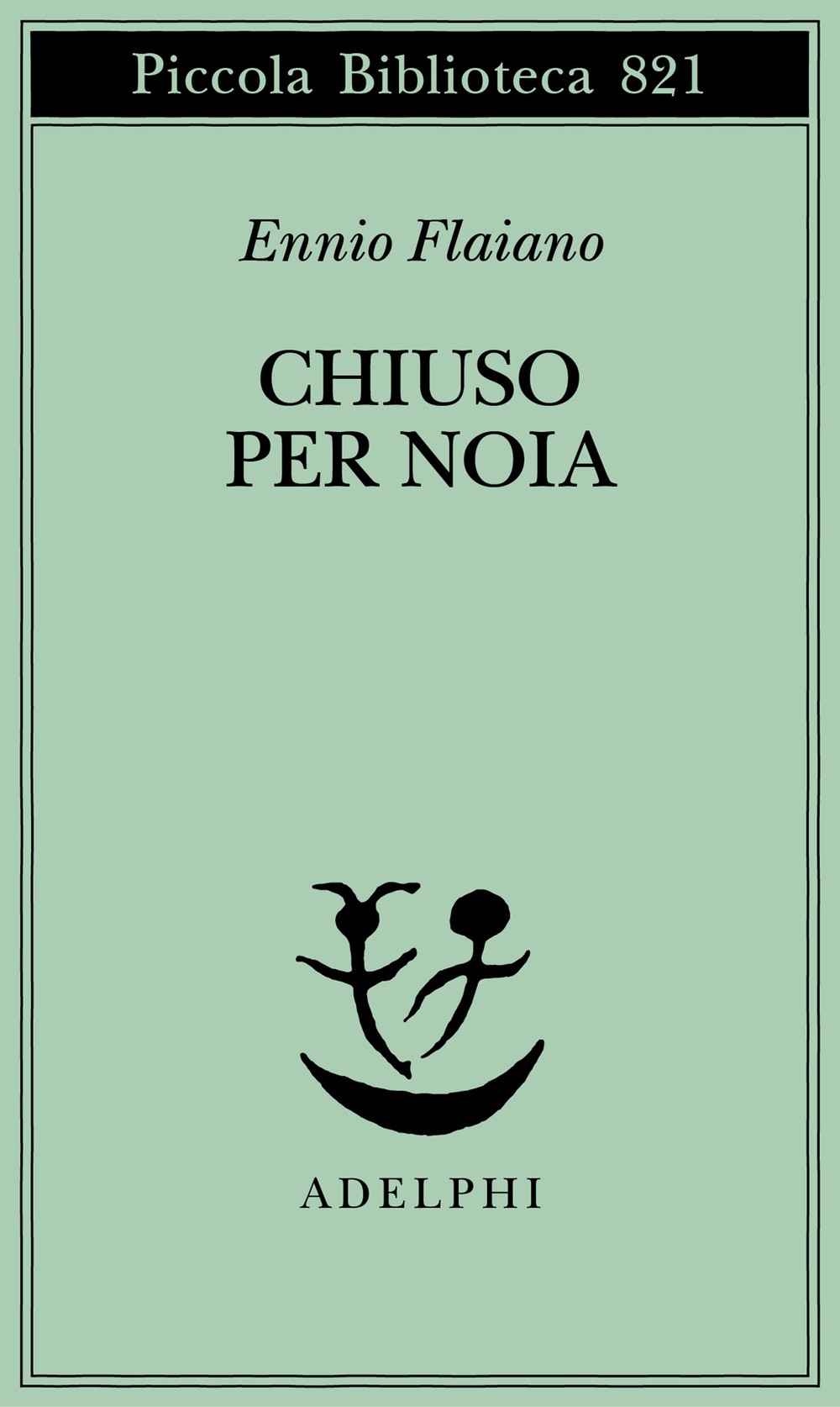 Chiuso per noia